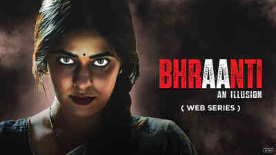 Bhraanti - An illusion - Show