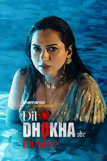 Dil, Dhokha Aur Desire