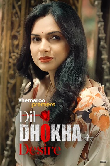 Dil, Dhokha Aur Desire