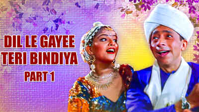 Dil Le Gayee Teri Bindiya Yaad Aa Gaya Mujhko Part 1