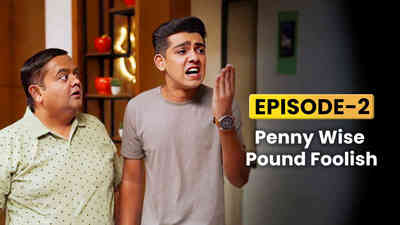 E2 - Penny Wise Pound Foolish