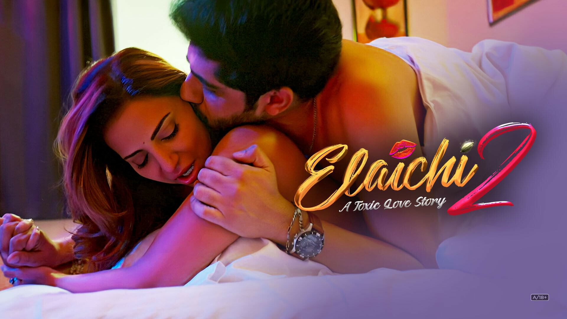 Elaichi 2 - A Toxic Love Story