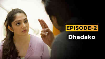 Episode 2- Dhadako