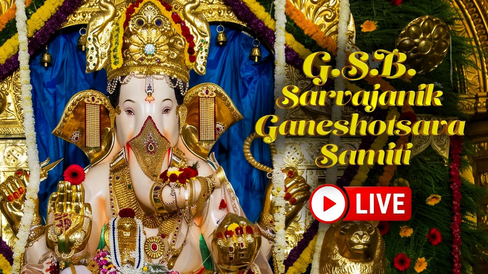 G.S.B. Sarvajanik Ganeshotsava Samiti, Mumbai - Live 2026