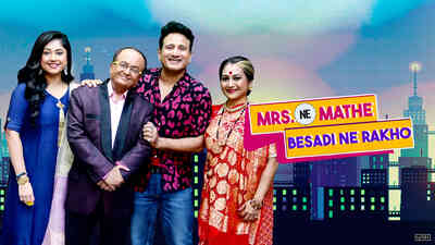 Mrs. Ne Mathe Besadi Ne Rakho