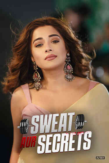 Sweat Aur Secrets (2025) Season 1 (Shemaroo Original)